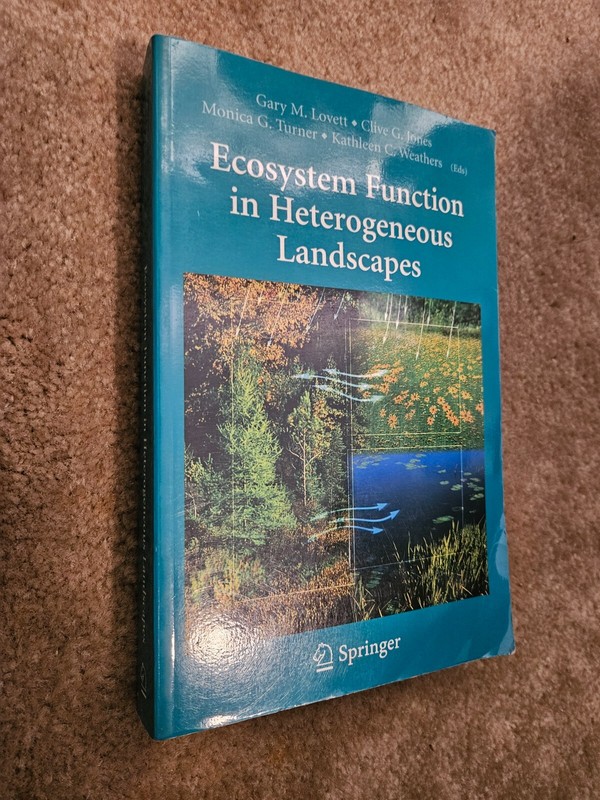 ECOSYSTEM FUNCTION IN HETEROGENEOUS LANDSCAPES By Gary M. Lovett & Clive G.