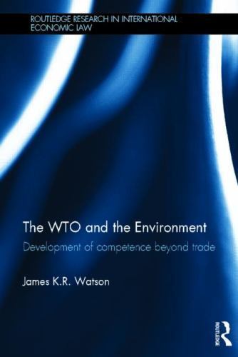 WTO and the Environment : Development of Competence Beyond Trade, Hardcover b…