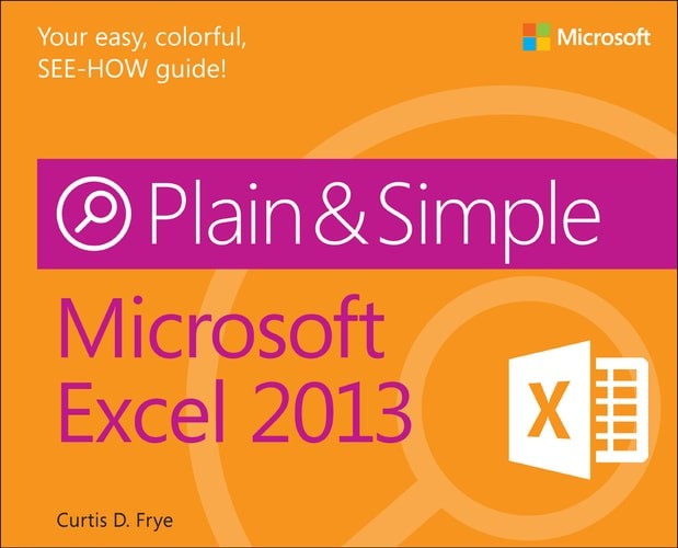 Microsoft Excel 2013 Plain & Simple by Frye, Curtis, Acceptable Book