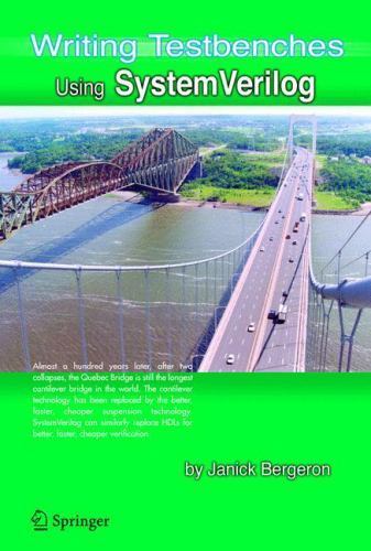 Writing Testbenches Using SystemVerilog by Janick Bergeron (2006, Hardcover)