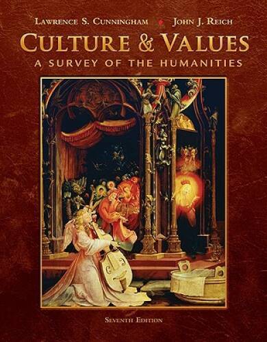 Culture and Values: A Survey of the Humanities, Comprehensive Editio – VERY GOOD
