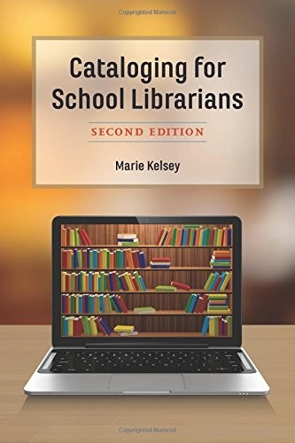 CATALOGING FOR SCHOOL LIBRARIANS By Marie Kelsey *Excellent Condition*