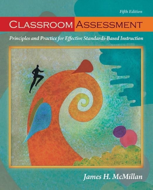 Classroom Assessment: Principles an…, McMillan, James
