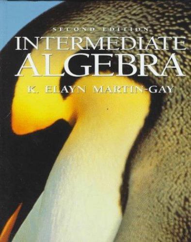 Intermediate Algebra by Martin-Gay, K. Elayn