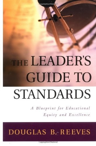 THE LEADER’S GUIDE TO STANDARDS: A BLUEPRINT FOR By Douglas B. Reeves **Mint**