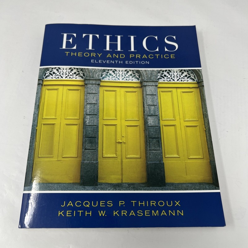Ethics: Theory and Practice (11th Edition) by Thiroux, Jacques P.