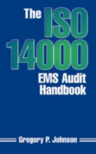 The ISO 14000 EMS Audit Handbook – hardcover Johnson, Greg