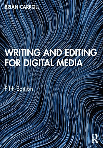 Writing and Editing for Digital Media, Carroll, Brian