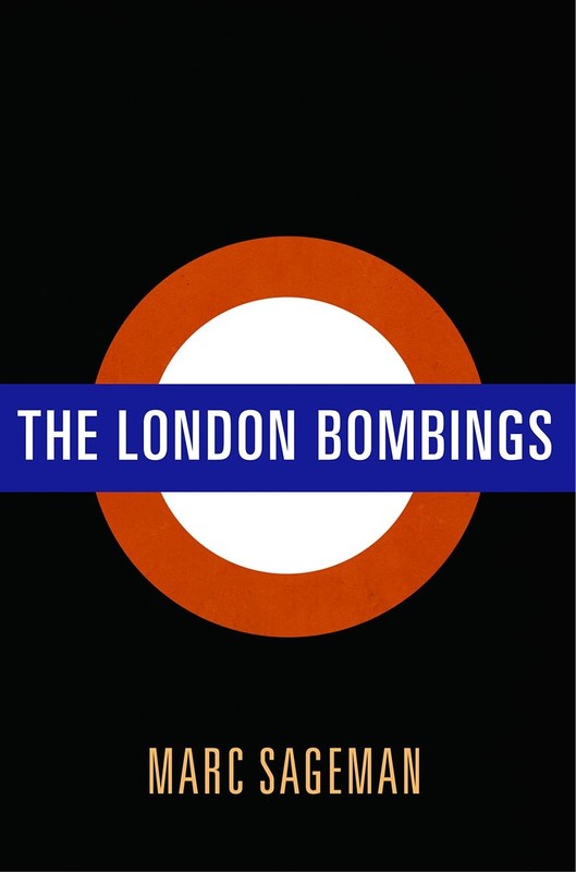 The London Bombings by Sageman, Marc [Hardcover]