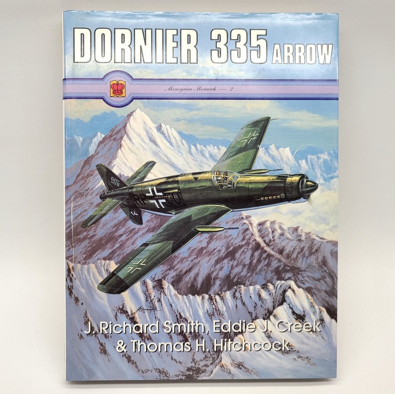 ⭐️ Monogram Monarch 2 Dornier 335 Arrow (Hardcover) – J. Richard Smith