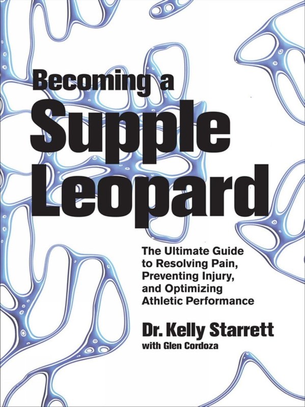 Becoming a Supple Leopard, 1st Edition: The Ultimate Guide To Resolving Pain…