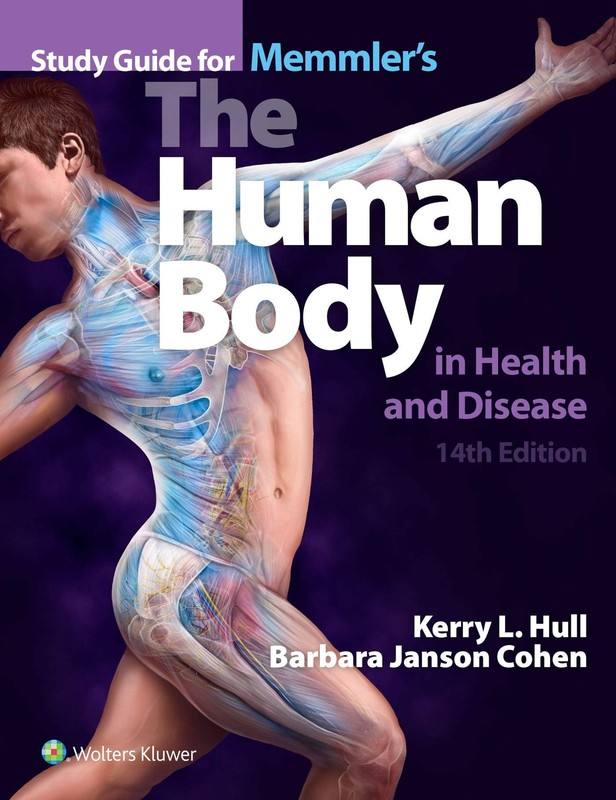 Study Guide for Memmler’s The Human Body in Health and Disease: .