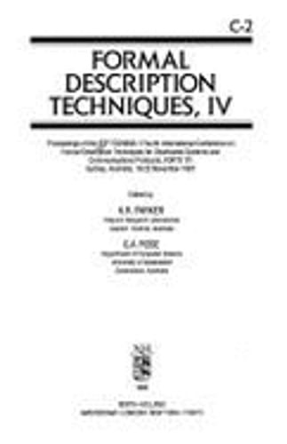 Formal Description Techniques, IV: Proceedings of the Ifip Tc6/Wg 6.1 Fourth