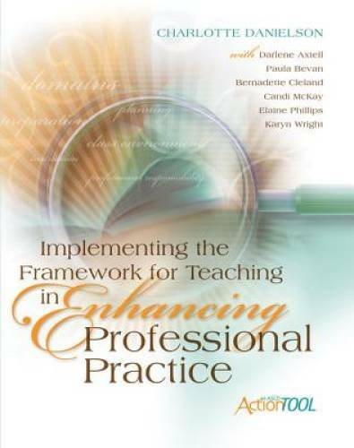 Implementing the Framework for Teaching in Enhancing Professional Pr – VERY GOOD