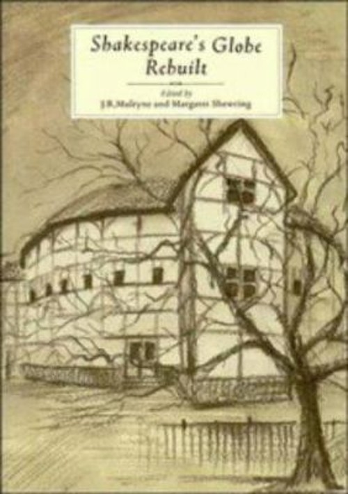 Shakespeare’s Globe Rebuilt Paperback