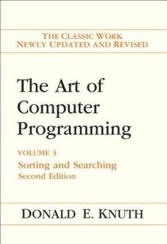 The Art of Computer Programming: Volume 3: Sorting and Searching (2nd E – GOOD