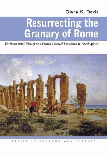 Resurrecting the Granary of Rome: Environmental History and French Colonial…