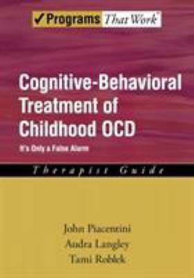 Cognitive-Behavioral Treatment of Childhood OCD: It’s Only a False AlarmTherapis