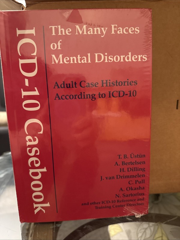 ICD-10 Casebook : The Many Faces of Mental Disorders – Adult Case Histories…