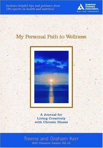 My Personal Path to Wellness: A Journal for Living Creatively with Chronic…