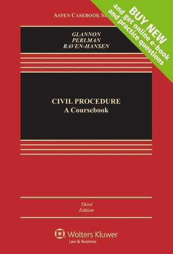 Aspen Casebook Ser.: Civil Procedure : A Coursebook by Joseph W. Glannon, Peter