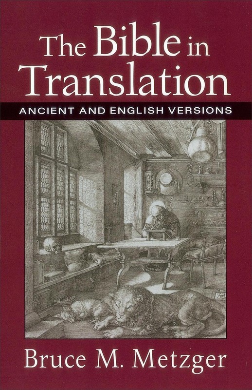 The Bible in Translation Ancient and English Versions by Bruce M. Metzger (Engli