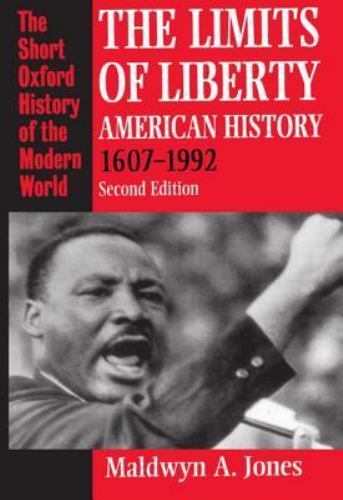The Limits Of Liberty: American History, 1607… 9780198205722 by Jones, Maldwyn