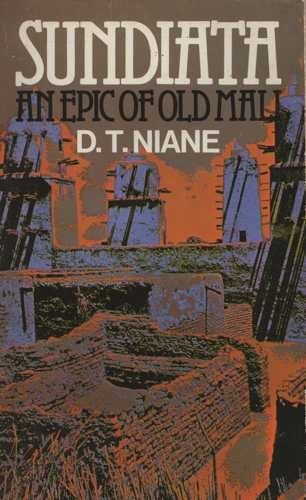 SUNDIATA: AN EPIC OF OLD MALI By D T Niane **BRAND NEW**
