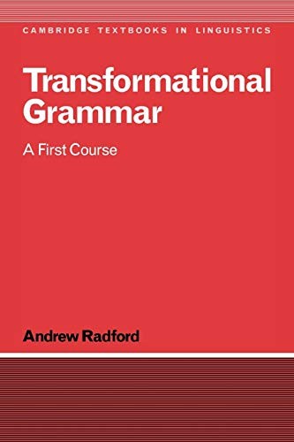 TRANSFORMATIONAL GRAMMAR:RADFORD: A FIRST COURSE By Andrew Radford **Mint**