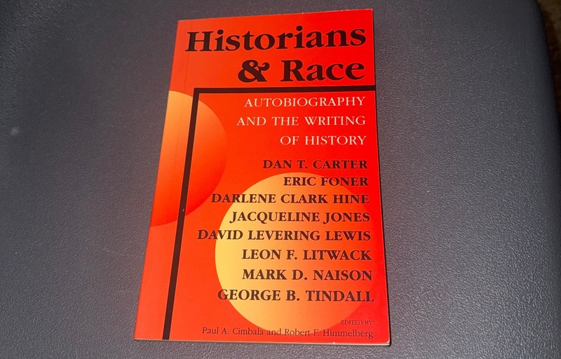 Historians and Race: Autobiography and the Writing of History Trade Paperback