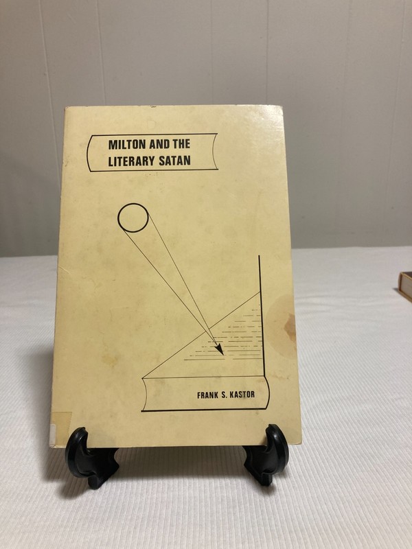 Milton and the Literary Satan Frank S. Kastor (PB, 1974)