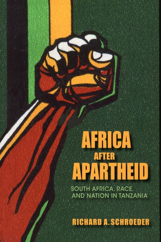 Africa after Apartheid : South Africa, Race, and Nation in Tanzania