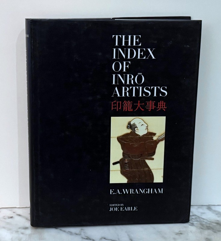 THE INDEX OF INRO ARTISTS – BY E. A. WRANGHAM – 1995 HC – PUB BY HAREHOPE