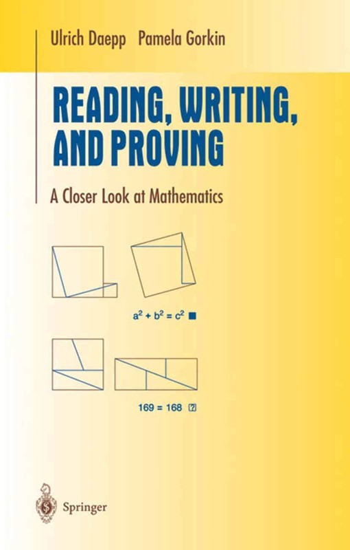 Reading, Writing, and Proving: A Closer Look at Mathematics (Undergraduate T…