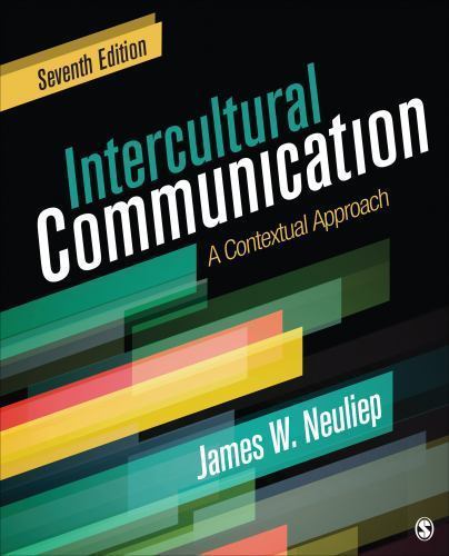 Intercultural Communication: A Contextual Approach by Neuliep, James W.
