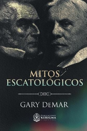 Gary Demar Mitos Escatológicos (Paperback)