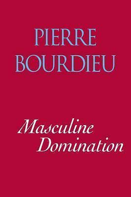 Masculine Domination, Bourdieu, Pierre, 9780804738200