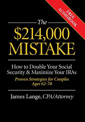 The $214,000 Mistake: How to Double Your Social Security & Maximize Your IRA…