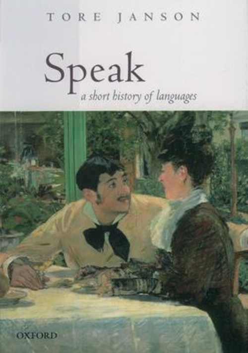 Speak : A Short History of Languages Hardcover Tore Janson