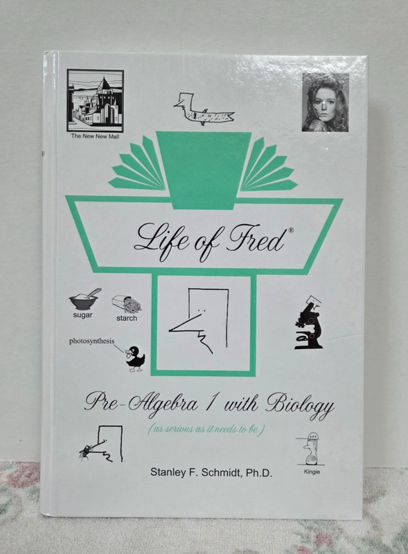 Life of Fred Pre-Algebra 1 with Biology Textbook by Stanley F. Schmidt, Ph.D.