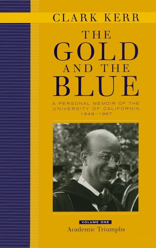 The Gold and the Blue by Clark Kerr