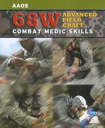 68W Advanced Field Craft: Combat Medic Skills – Paperback – GOOD