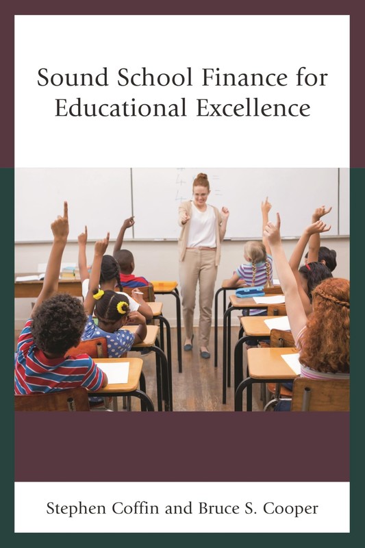 SOUND SCHOOL FINANCE FOR EDUCATIONAL EXCELLENCE BY Stephen V. Coffin PAPERBACK