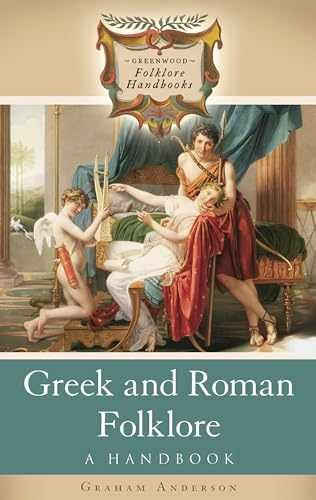 Greek and Roman Folklore: A Handbook – Hardcover, by Anderson Graham – Very Good