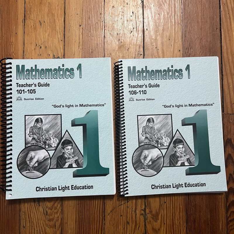 Mathematics 1 Teacher’s Guide Christian Light Education Set 101-110 Spiral Bound