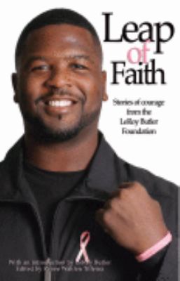 Leap of Faith:Stories of Courage from the LeRoy Butler Foundation by Compilation