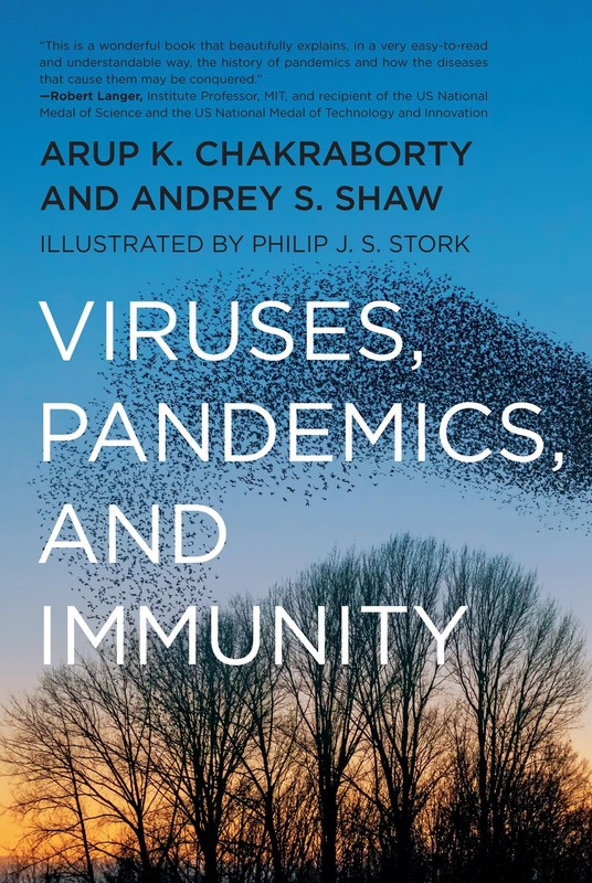 Viruses, Pandemics, and Immunity, Chakraborty, Arup K.,Shaw, Andrey, Excellent B