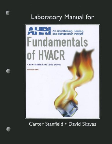 Lab Manual for Fundamentals of HVACR by Stanfield