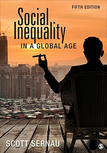 Social Inequality in a Global Age, Sernau, Scott R.