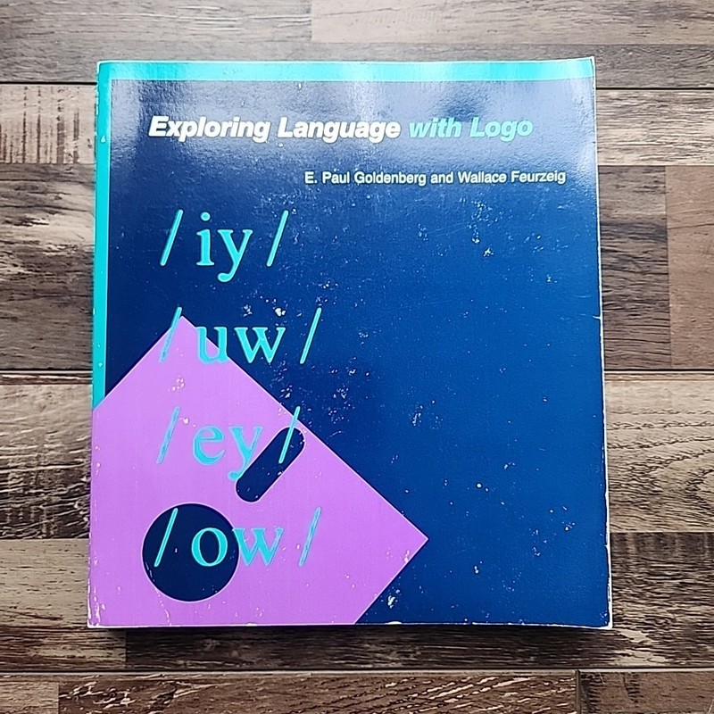 Exploring Language with Logo – E. Goldenberg and W. Feurzeig- MIT Press- 1987